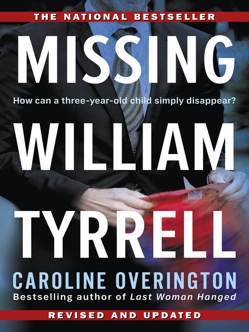 Title details for Missing William Tyrrell by Caroline Overington - Available